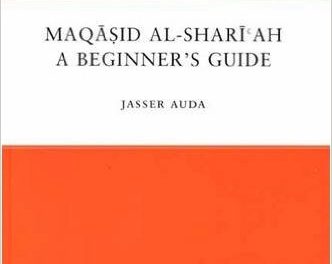 Maqasid Al-Shariah: A Beginner’s Guide