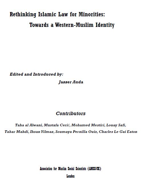 Rethinking Islamic Law for Minorities: Towards a Western-Muslim Identity