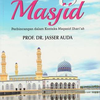 Wanita & Masjid ; Perbincangan Dalam Konteks Maqasid Shariah