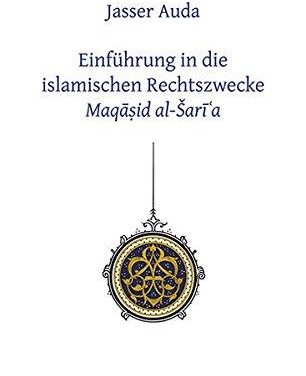 Stock Image Einführung in die islamischen Rechtszwecke Maqa sid al-sari ´a