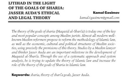 ИДЖТИХАД В СВЕТЕ ЦЕЛЕЙ ШАРИАТА: ЭТИКО-ПРАВОВАЯ ТЕОРИЯ ДЖАССЕРА АУДЫ1